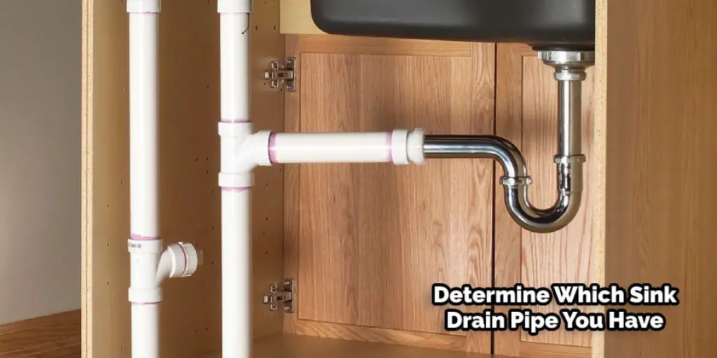  Determine Which Sink Drain Pipe You Have