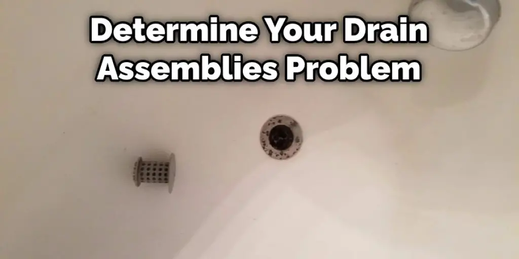 Determine Your Drain Assemblies Problem