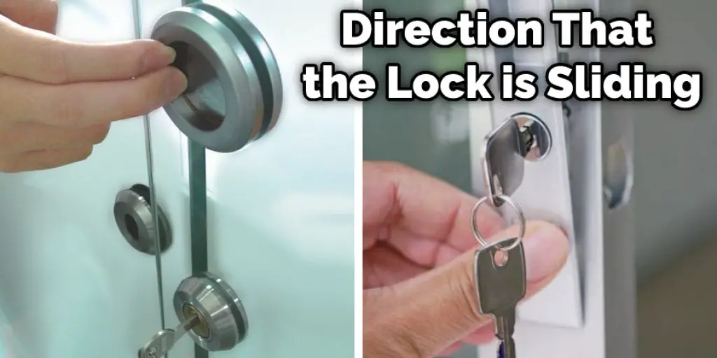 Direction That the Lock is Sliding