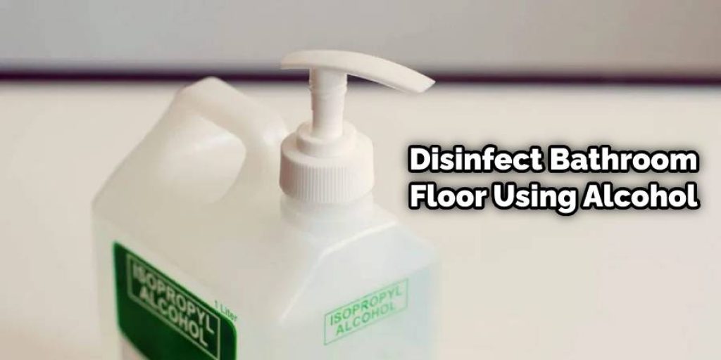Disinfect With Alcohol