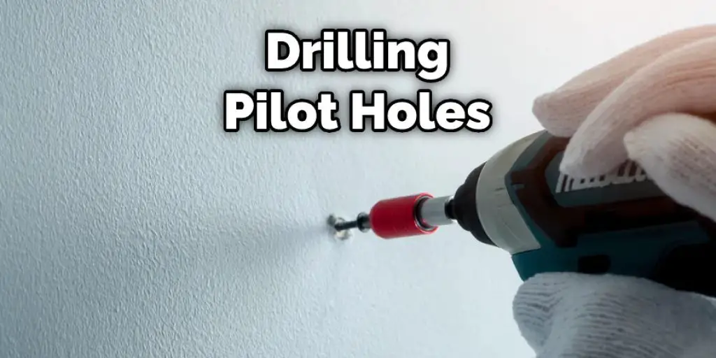 Drilling Pilot Holes