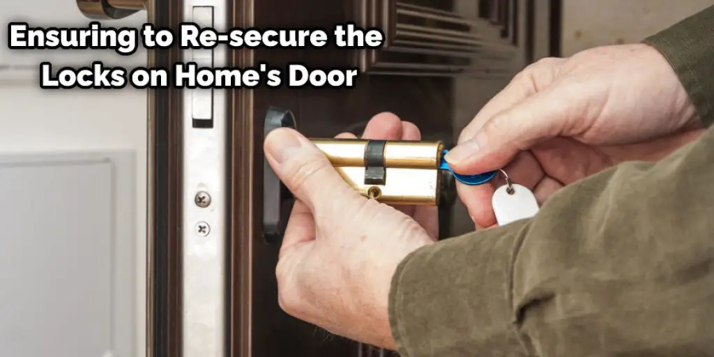 Ensuring to Re-secure the Locks on Home's Door