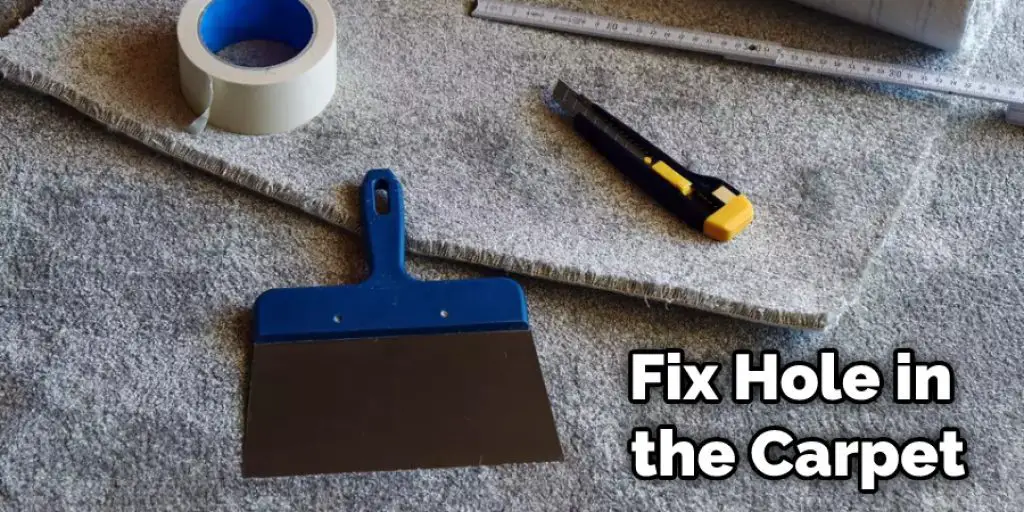 Fix Hole in the carpet