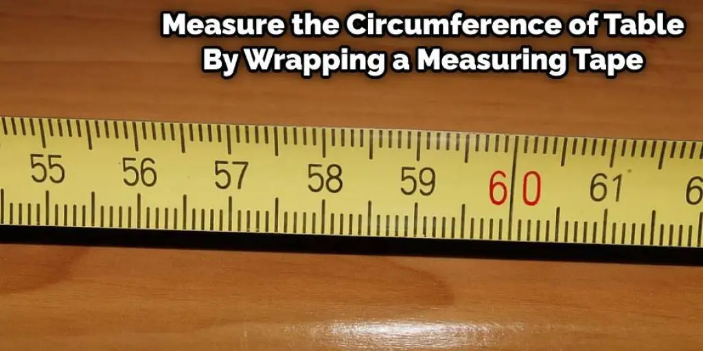 Measure the Table by Measuring Tape