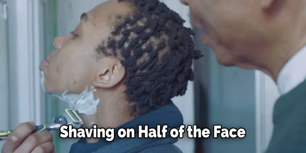 Shaving on Half of the Face