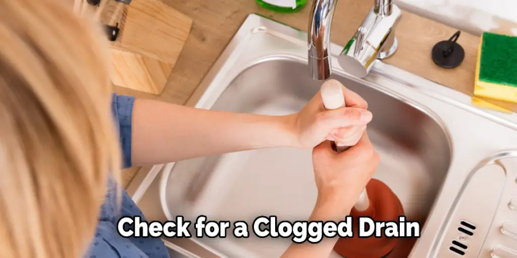 Check for a Clogged Drain