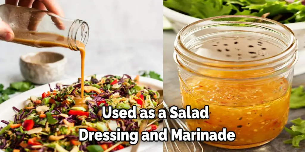 Used as a Salad  Dressing and Marinade