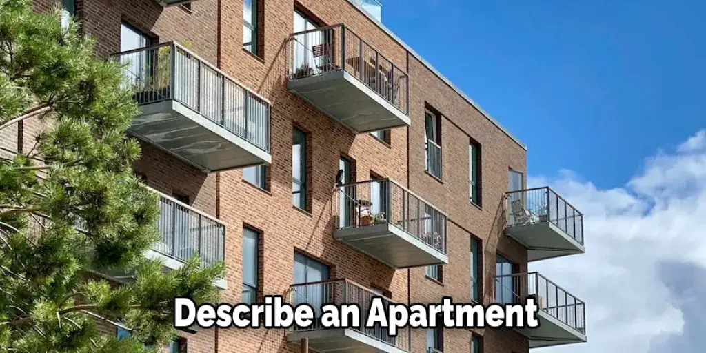  Describe an Apartment
