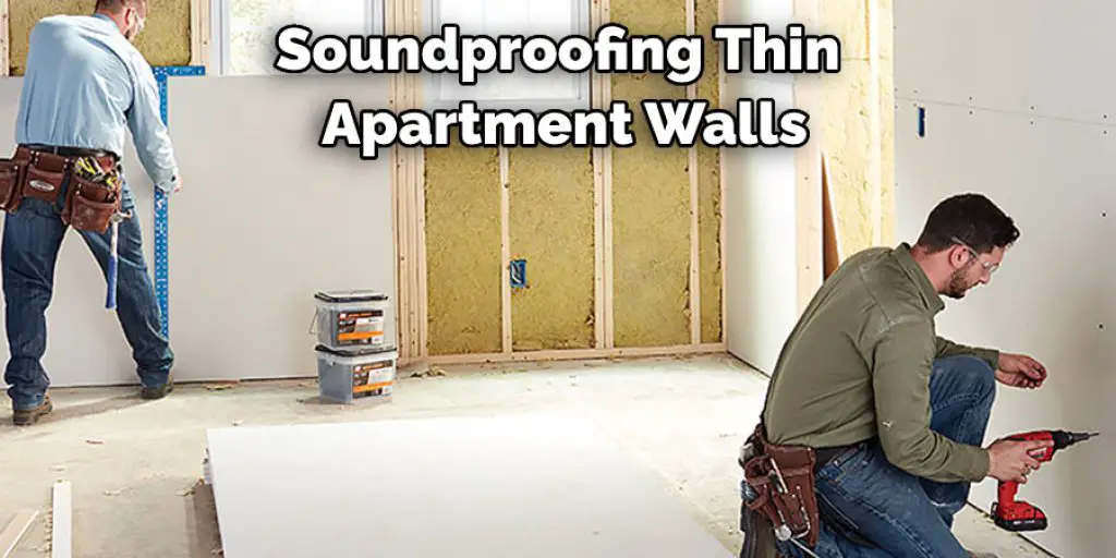 Soundproofing Thin  Apartment Walls