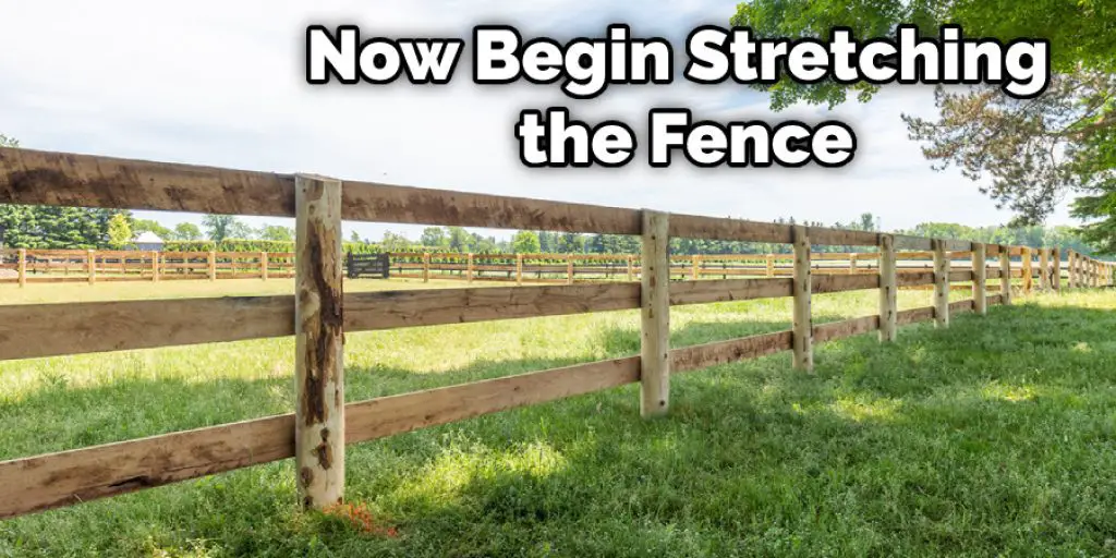 Now Begin Stretching the Fence