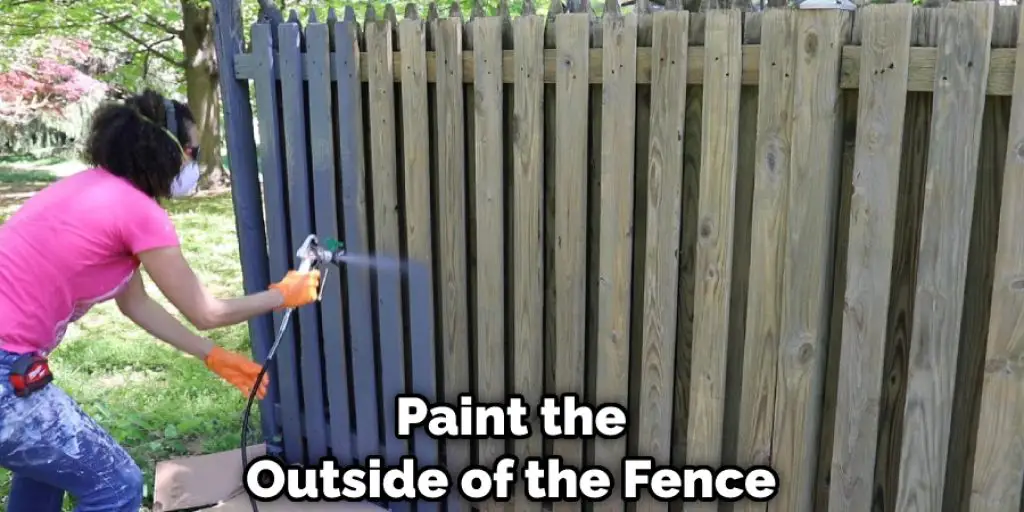 Paint the Outside of the Fence