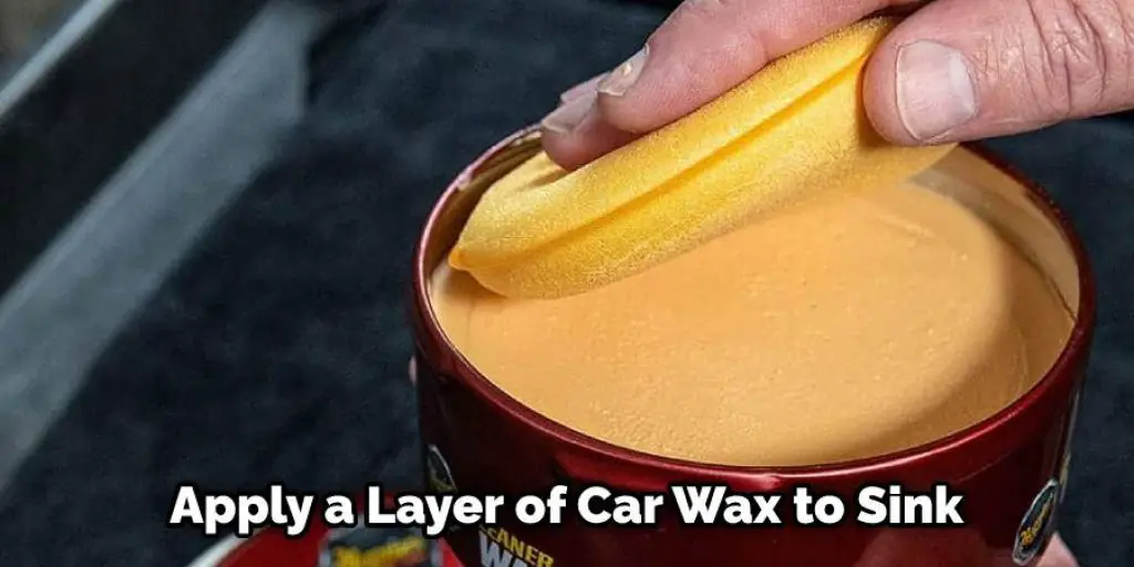 Apply Car Wax to Sink