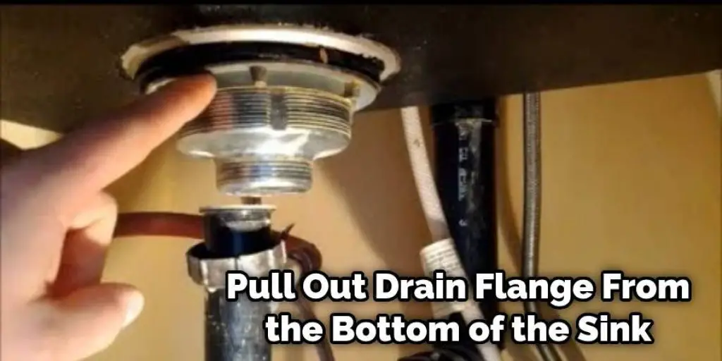 pull out your drain flange 