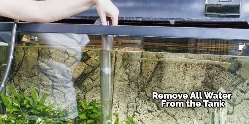 Remove All Water From the Tank
