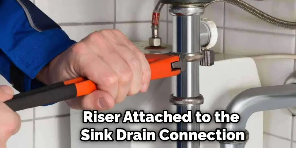 Riser Attached to the Sink Drain Connection