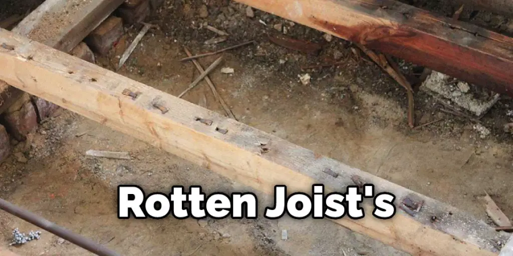Rotten Joist's
