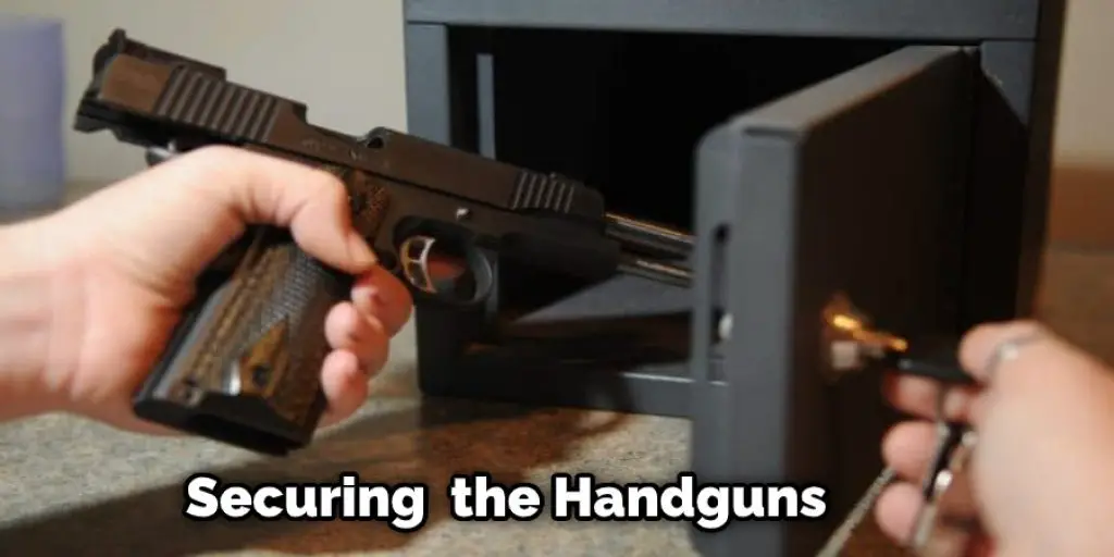Securing  the Handguns