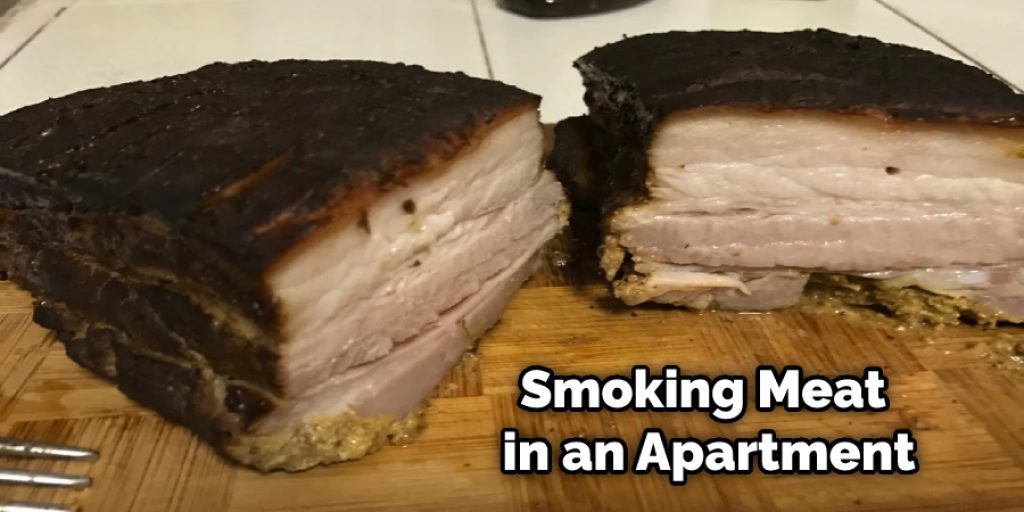Smoking Meat in an Apartment