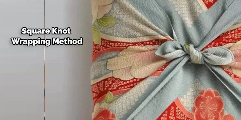 Square Knot Wrapping Method