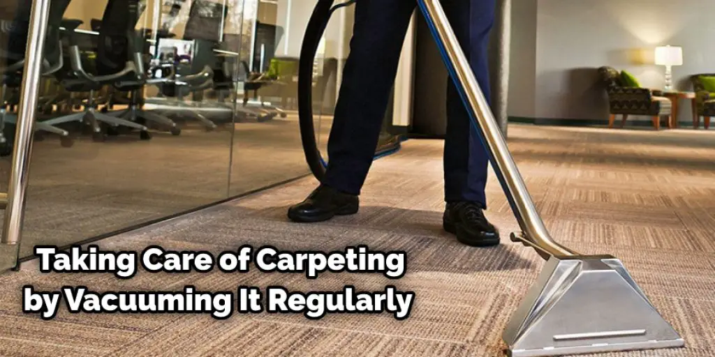 Taking Care of Carpeting by Vacuuming It Regularly