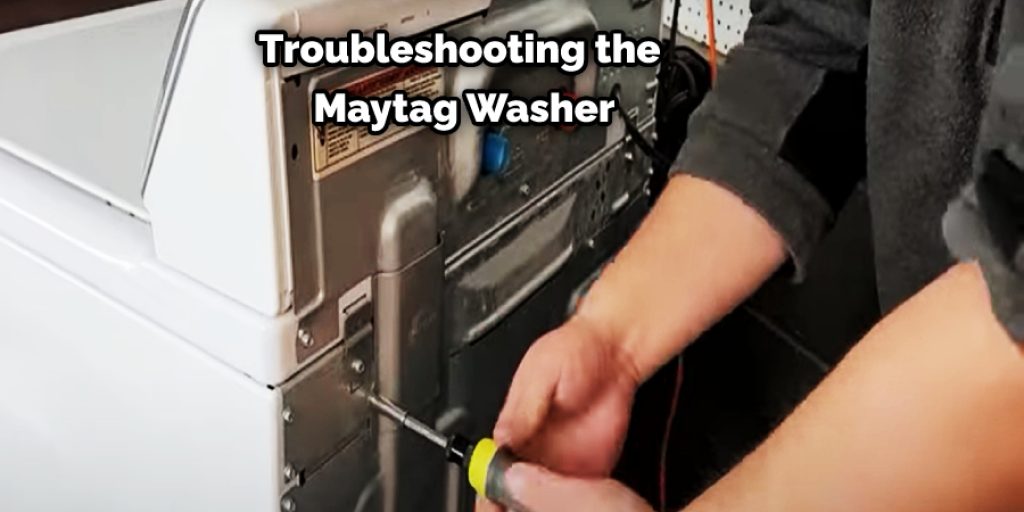 Troubleshooting the Maytag Washer