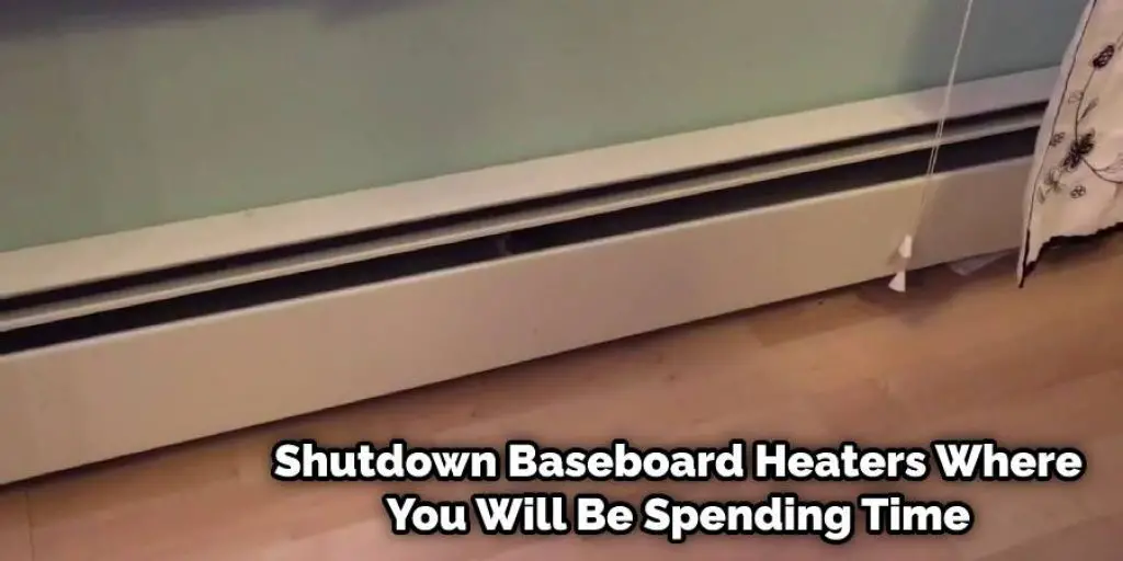 Turn off Baseboard Heaters in Room