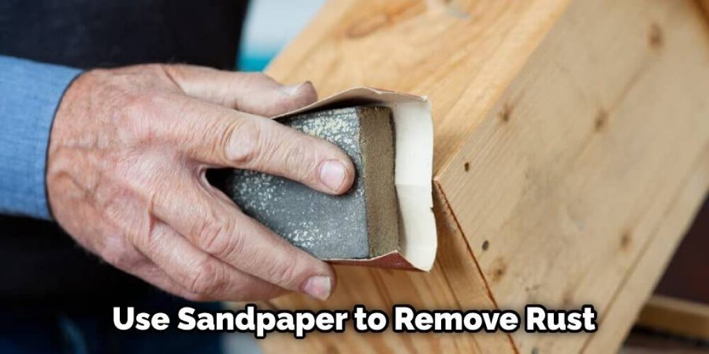 Use Sandpaper