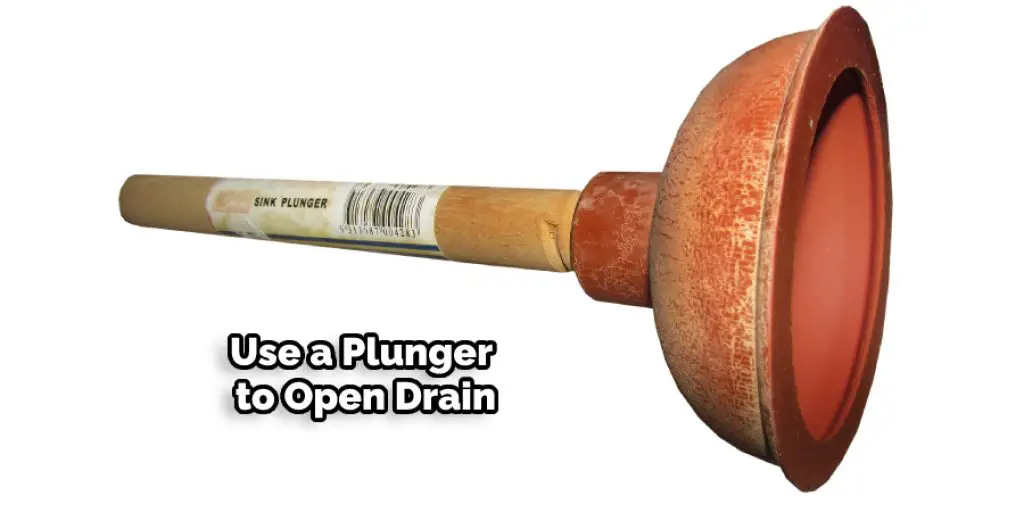 Use a Plunger to Open Drain