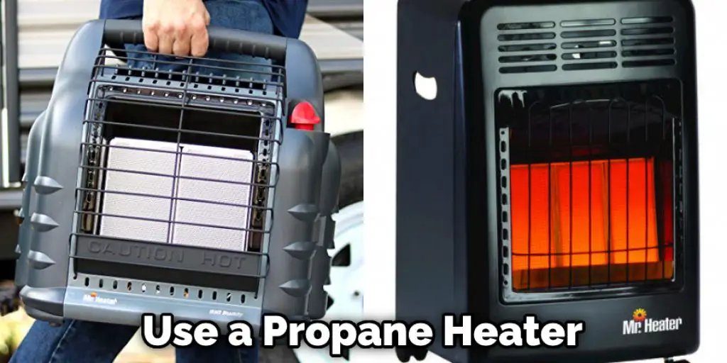 Use a Propane Heater