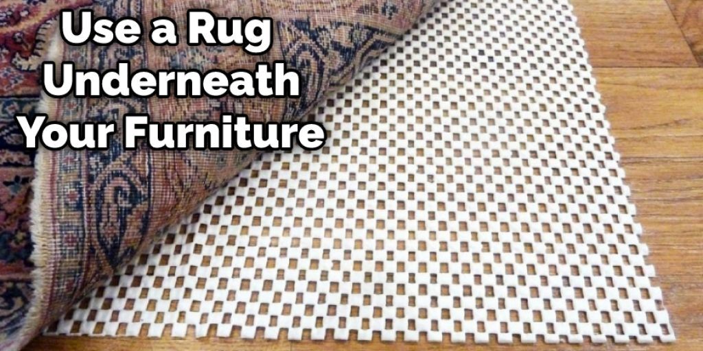 Use a Rug Underneath Your Furniture