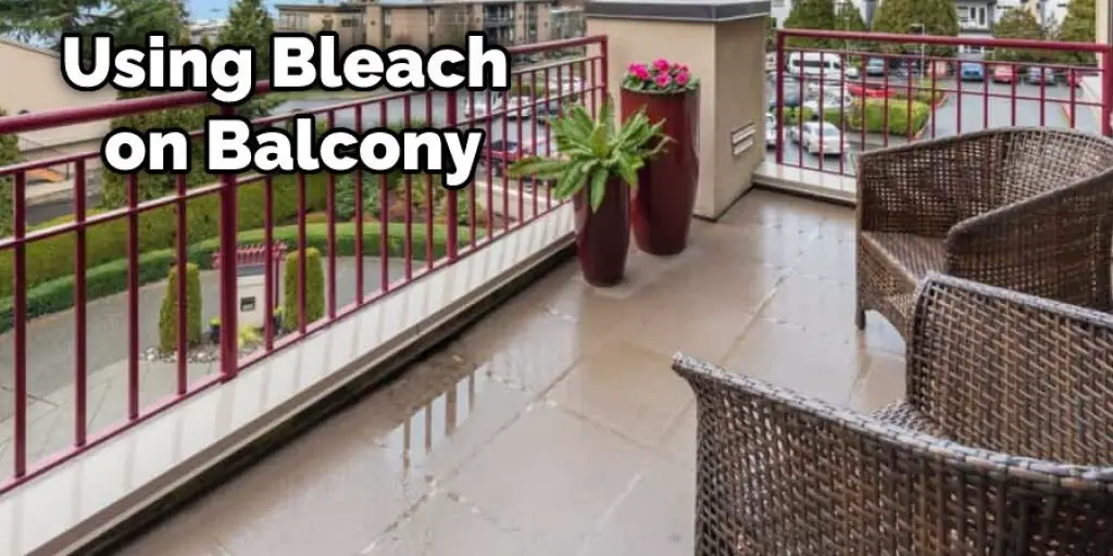 Using Bleach on Balcony