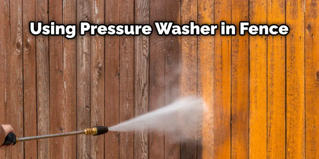 Using Pressure Washer in Fence