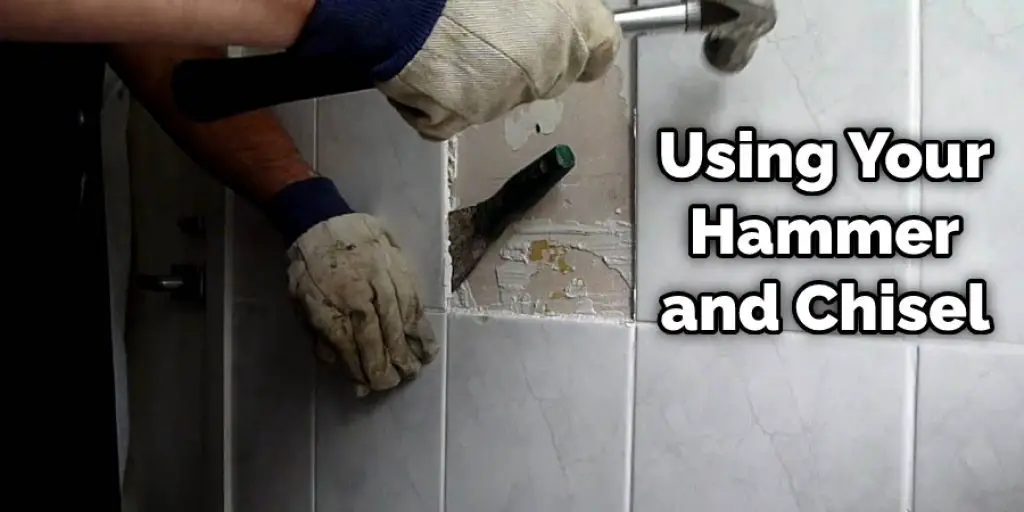 Using Your Hammer and Chisel