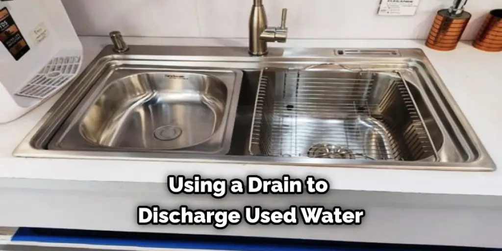 Using a Drain to Discharge Used Water