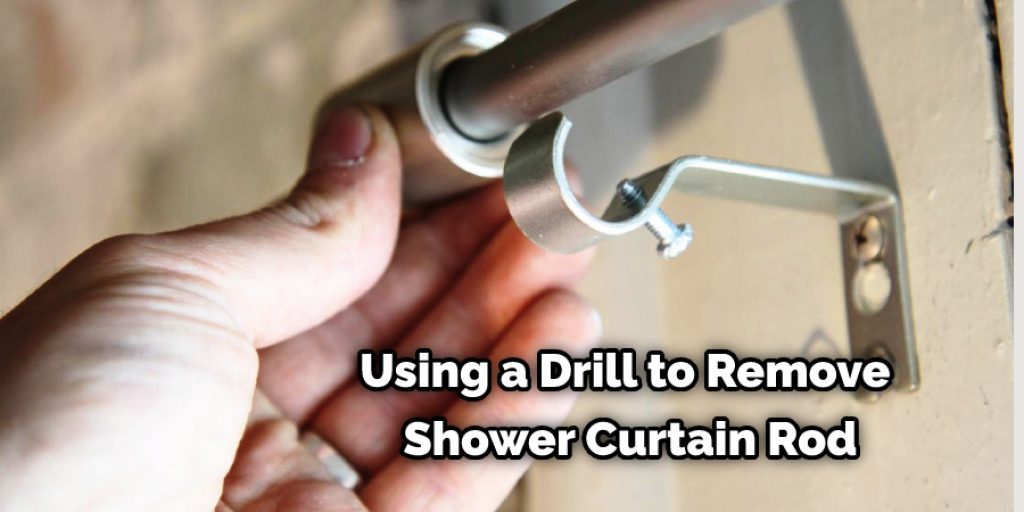 Using a Drill to Remove Shower Curtain Rod