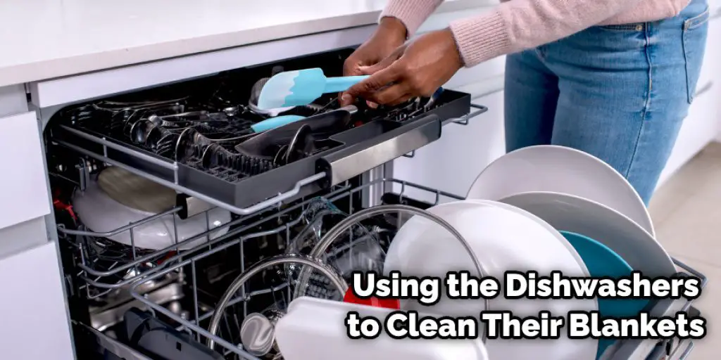 Using the Dishwashers to Clean Their Blankets