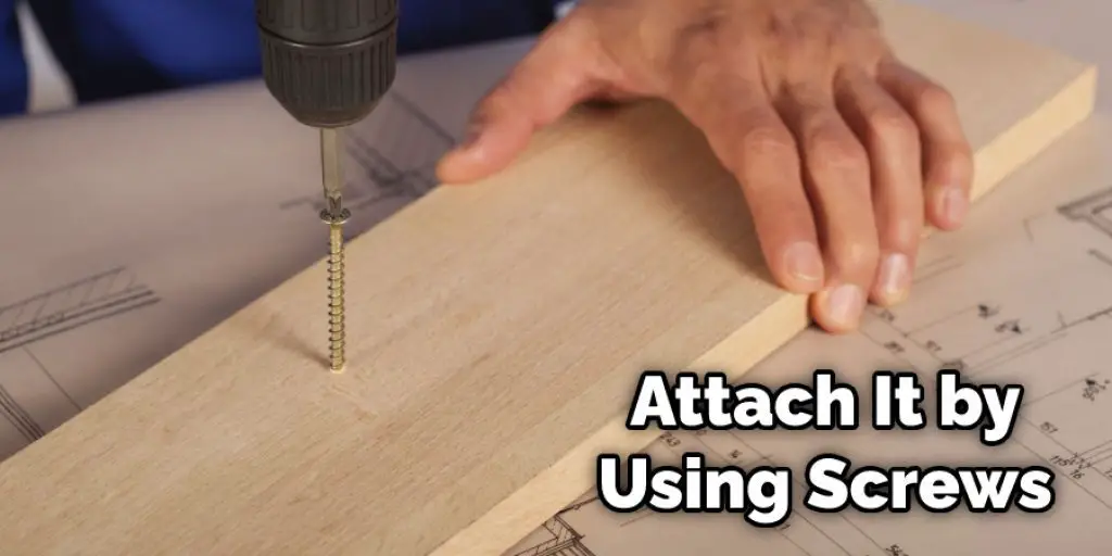 Attach It by Using Screws