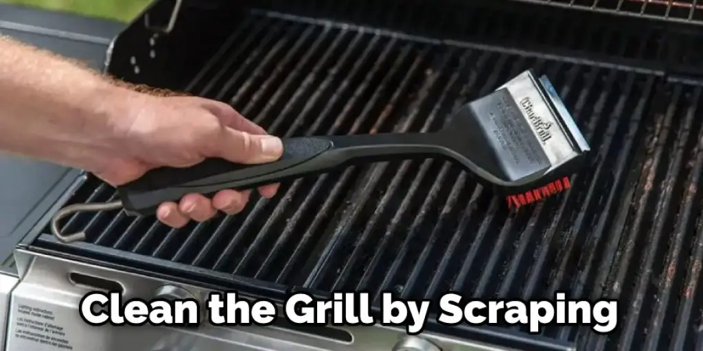 Clean the Grill by Scraping
