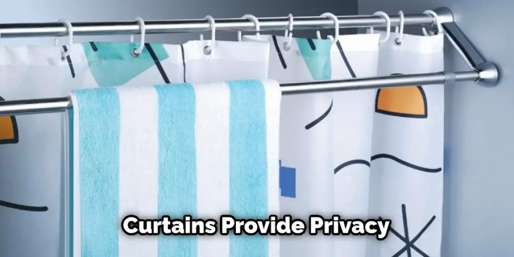 Curtains Provide Privacy
