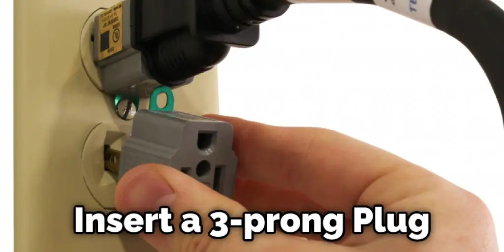 Insert a 3-prong Plug