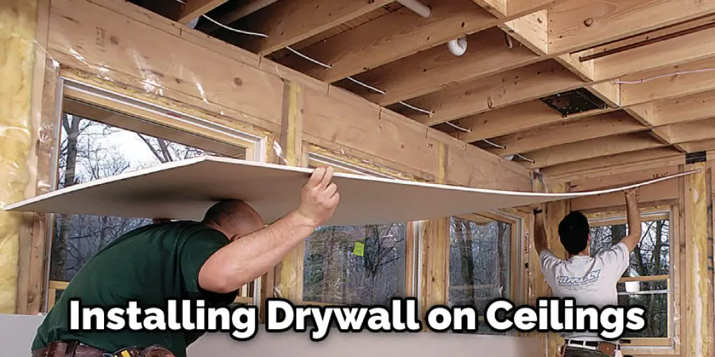 Installing Drywall on Ceilings