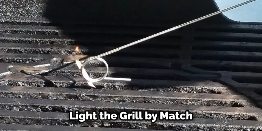 Light the Grill by Match