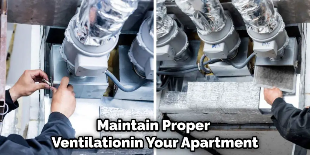 Maintain Proper Ventilation in Your Apartment