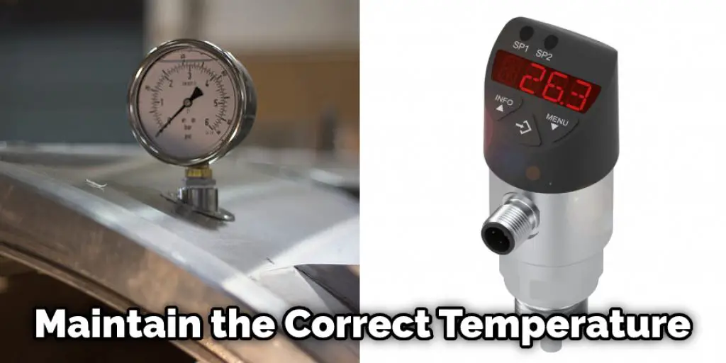Maintain the Correct Temperature