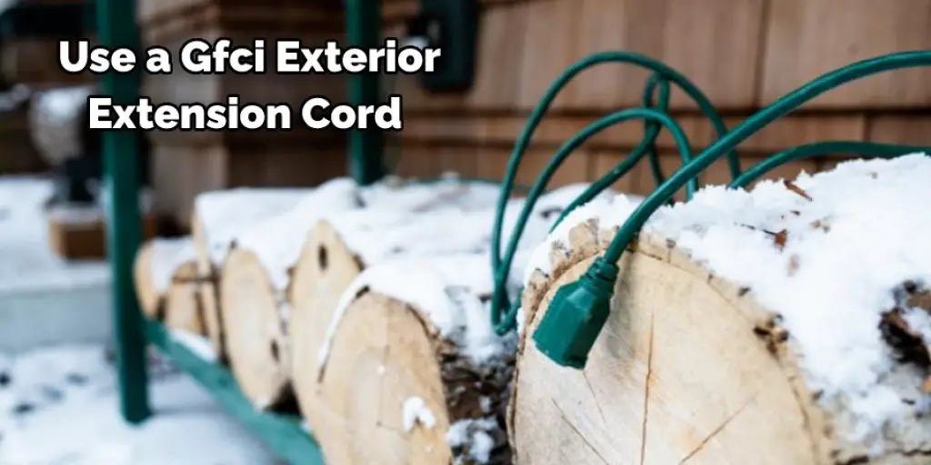   Use a Gfci Exterior Extension Cord