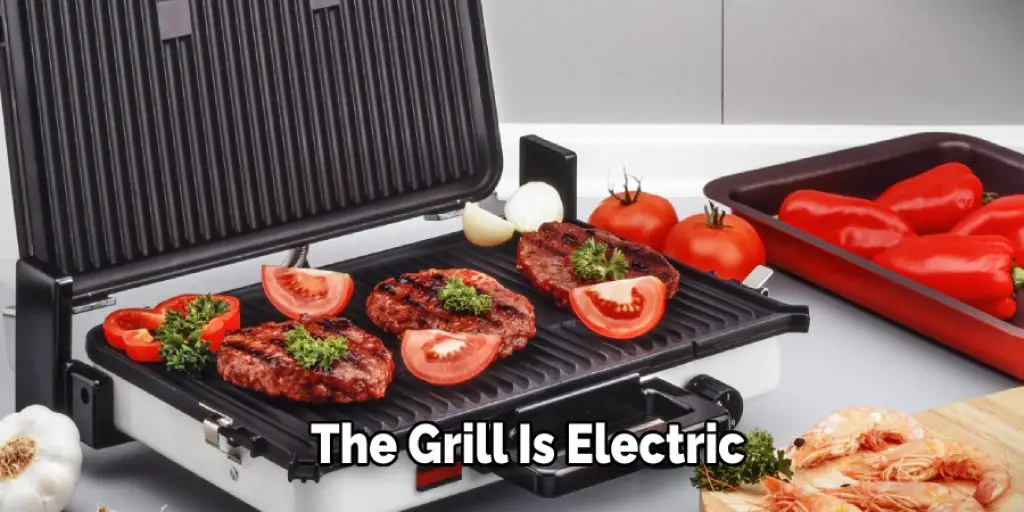 The Grill Is Electric