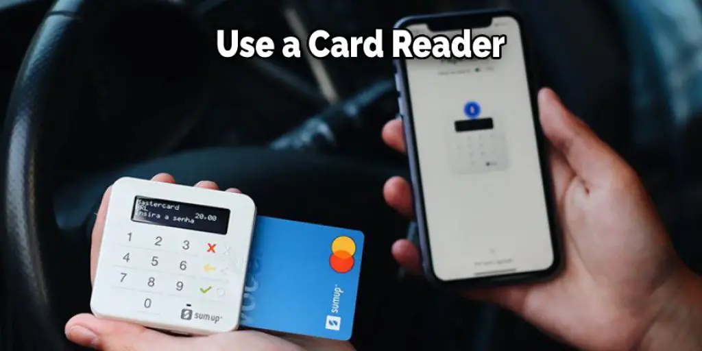 Use a Card Reader