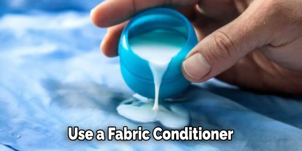 Use a Fabric Conditioner