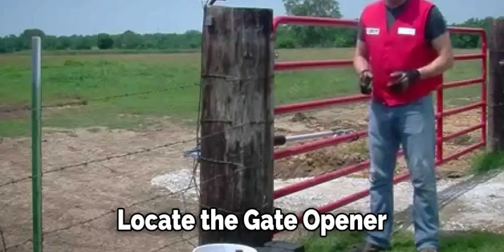 Locate the Gate Opener