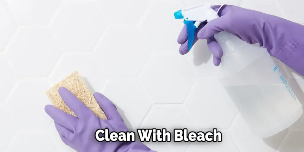 Clean With Bleach